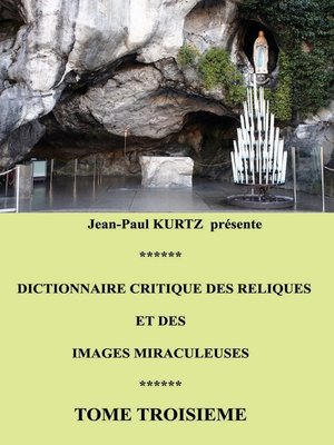 cover image of Dictionnaire critique des reliques et des images miraculeuses